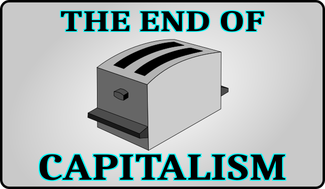 Toasters - The End of Capitalism