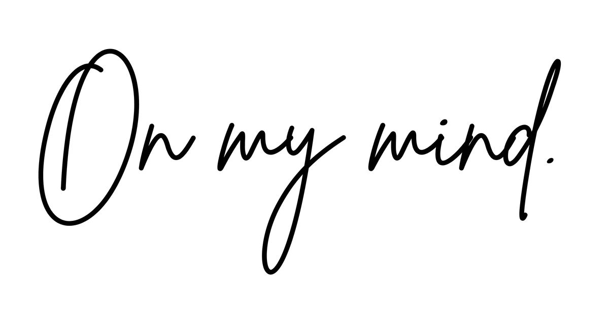 On My Mind