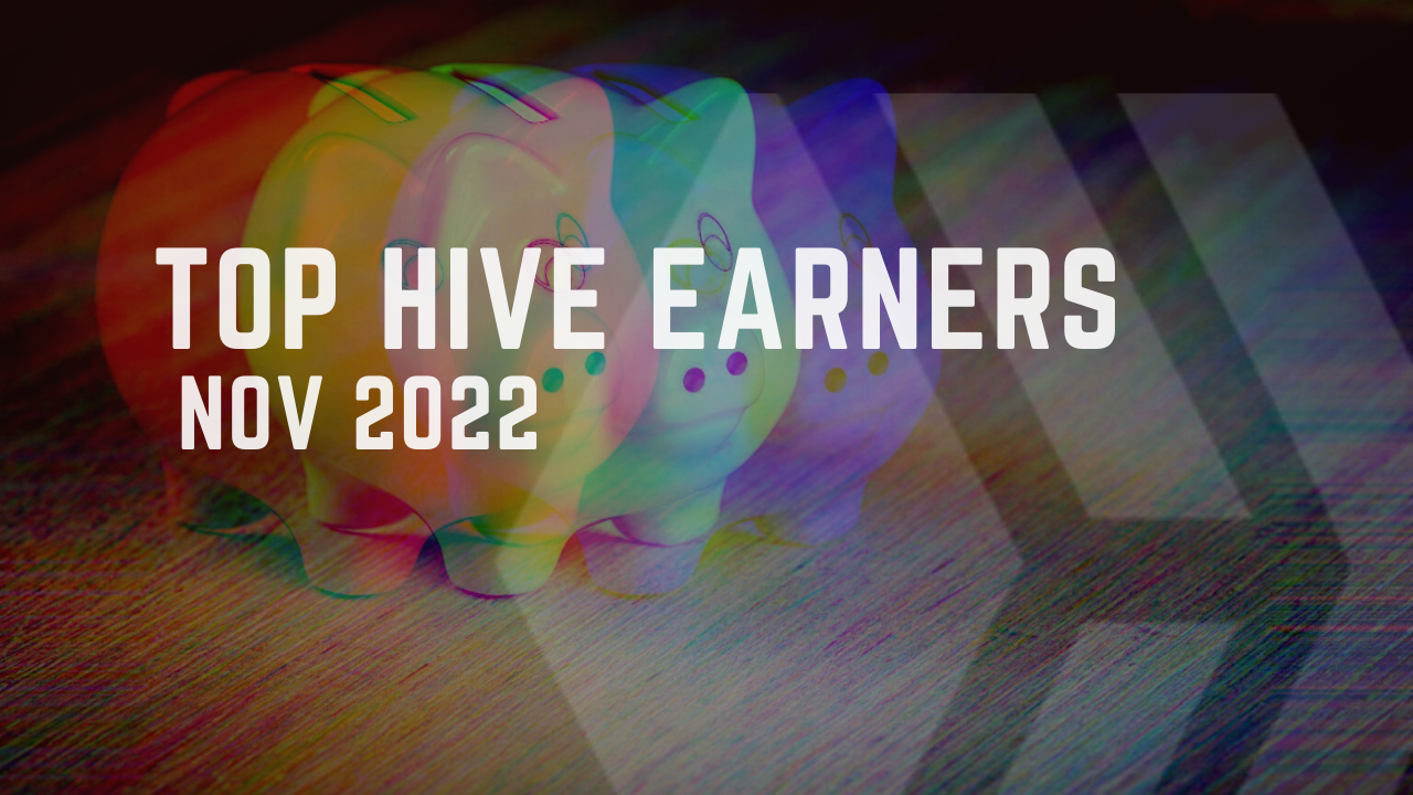 @dalz/top-hive-earners-by-category-or-authors-curators-witnesses-dao-or-november-2022