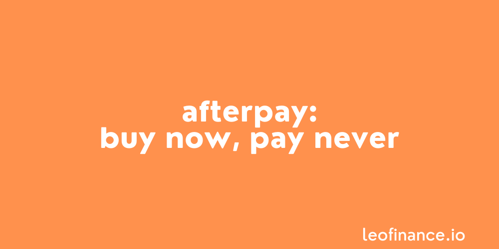@forexbrokr/afterpay-buy-now-pay-never