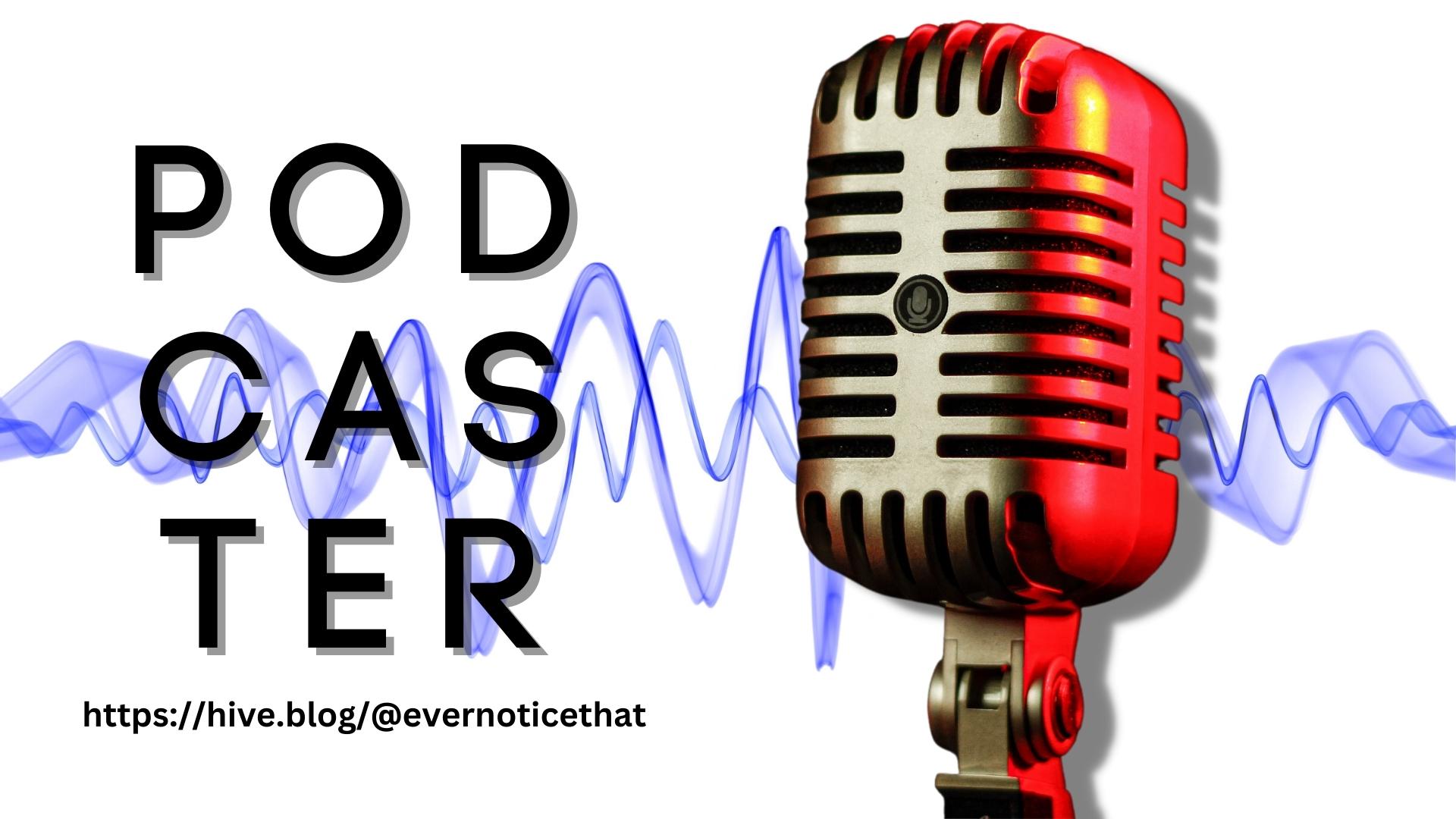 podcast-podcaster-podcasting-blog-content-creator-mic @EverNoticeThat  httpshive.blog@evernoticethat.jpg