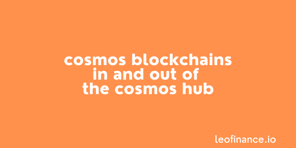 @forexbrokr/cosmos-atom-blockchains-in-and-out-of-the-cosmos-hub
