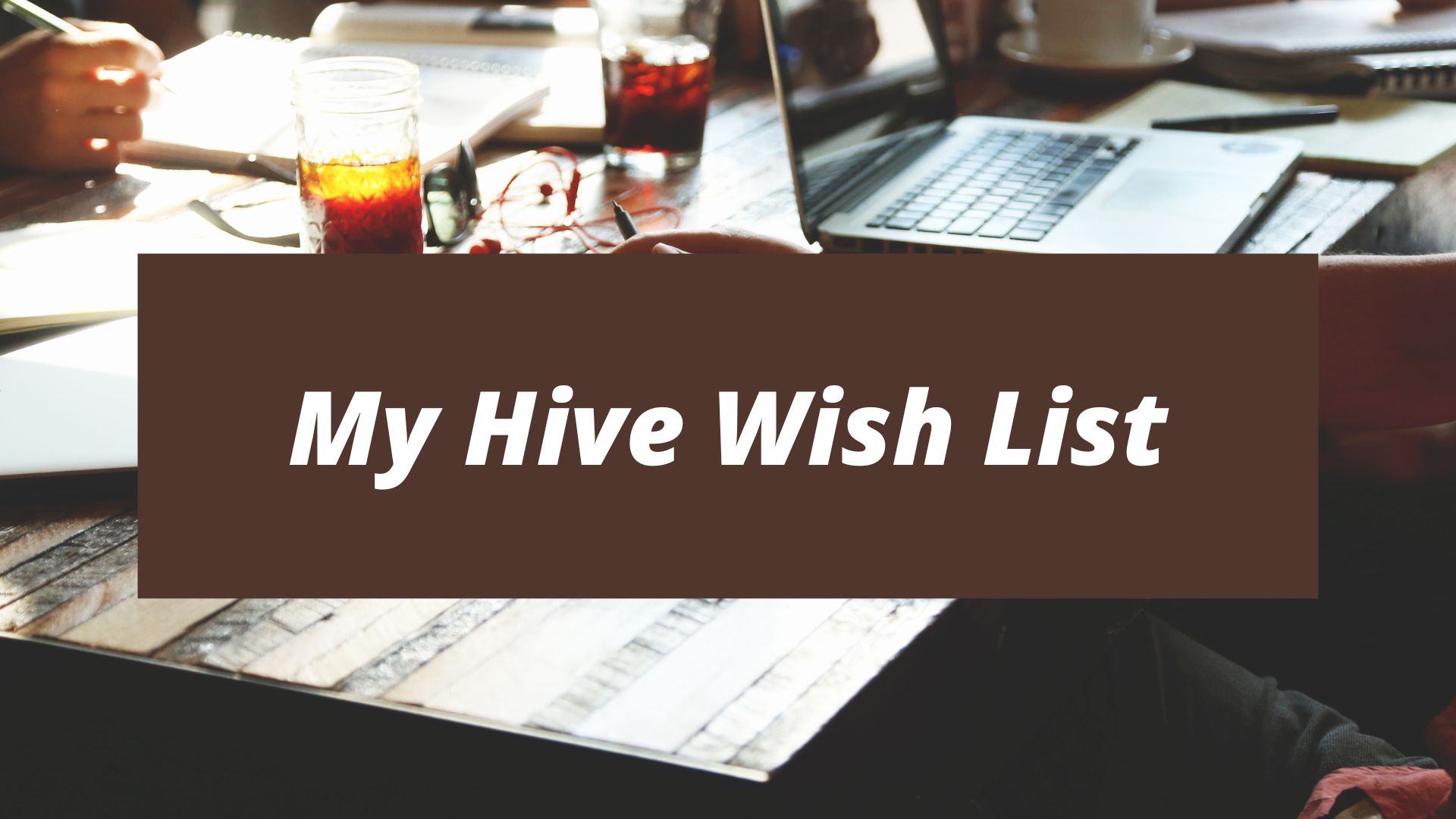 @achim03/my-hive-wish-list