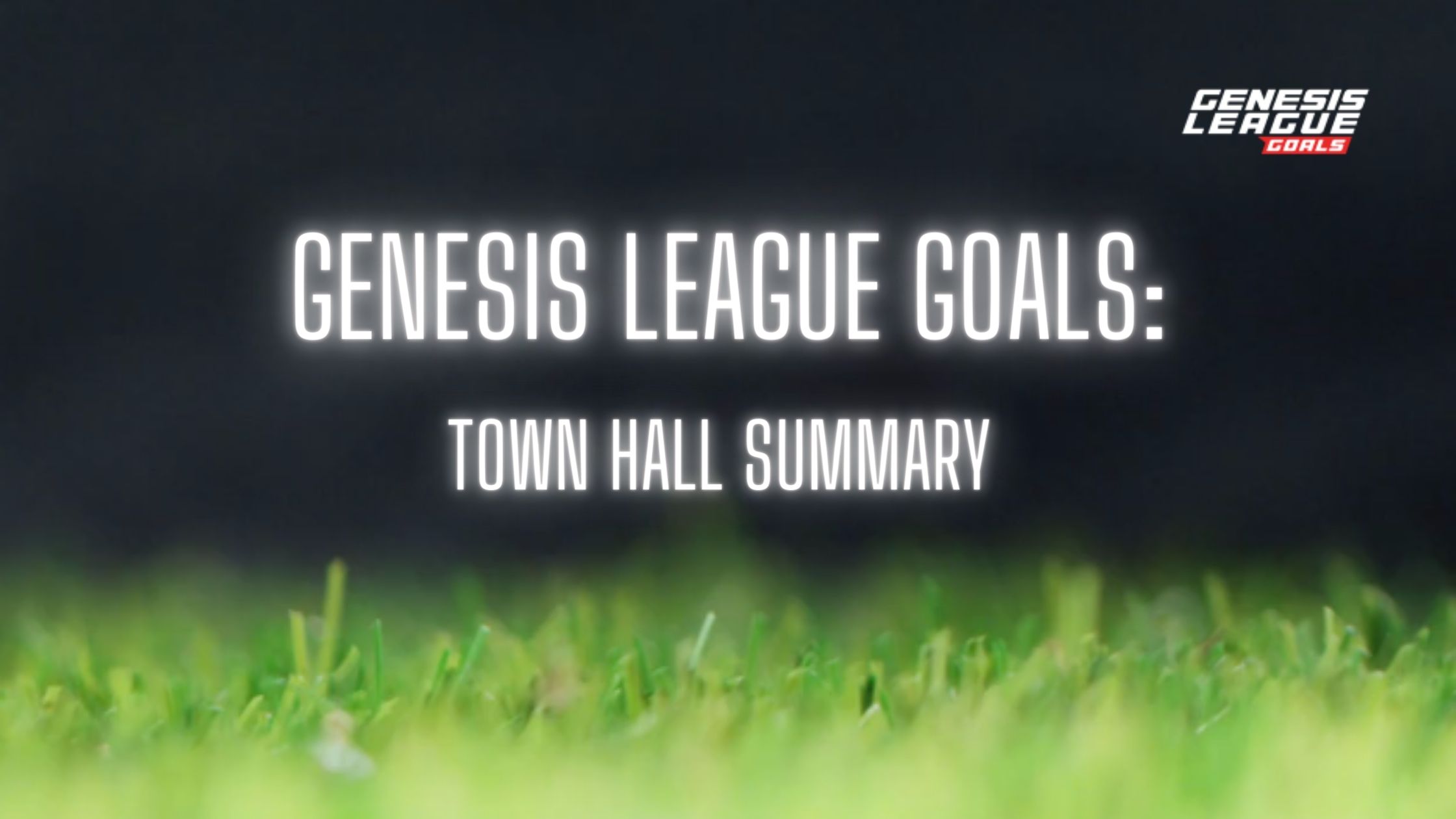 @brando28/genesis-league-goals-town-hall-summary