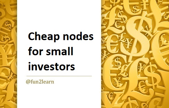 @fun2learn/cheap-nodes-for-small-investors