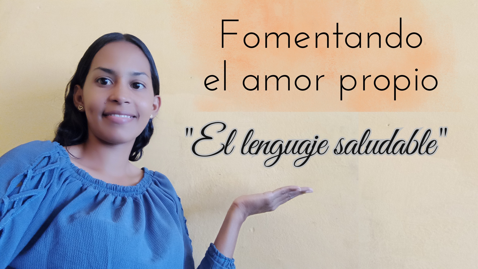 Fomentando el amor propio | Iniciativa - "El lenguaje saludable" [ESP/ENG]