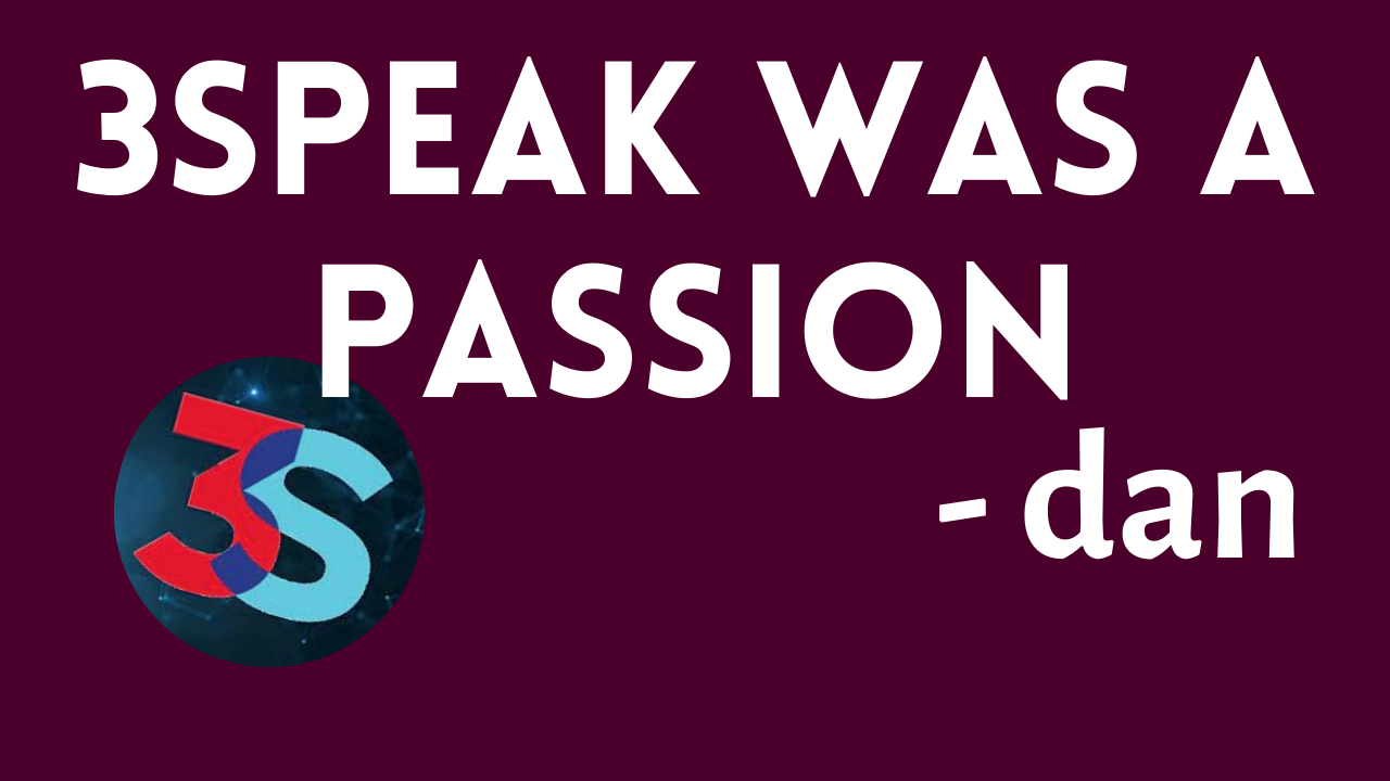 3Speak was a Passion.png