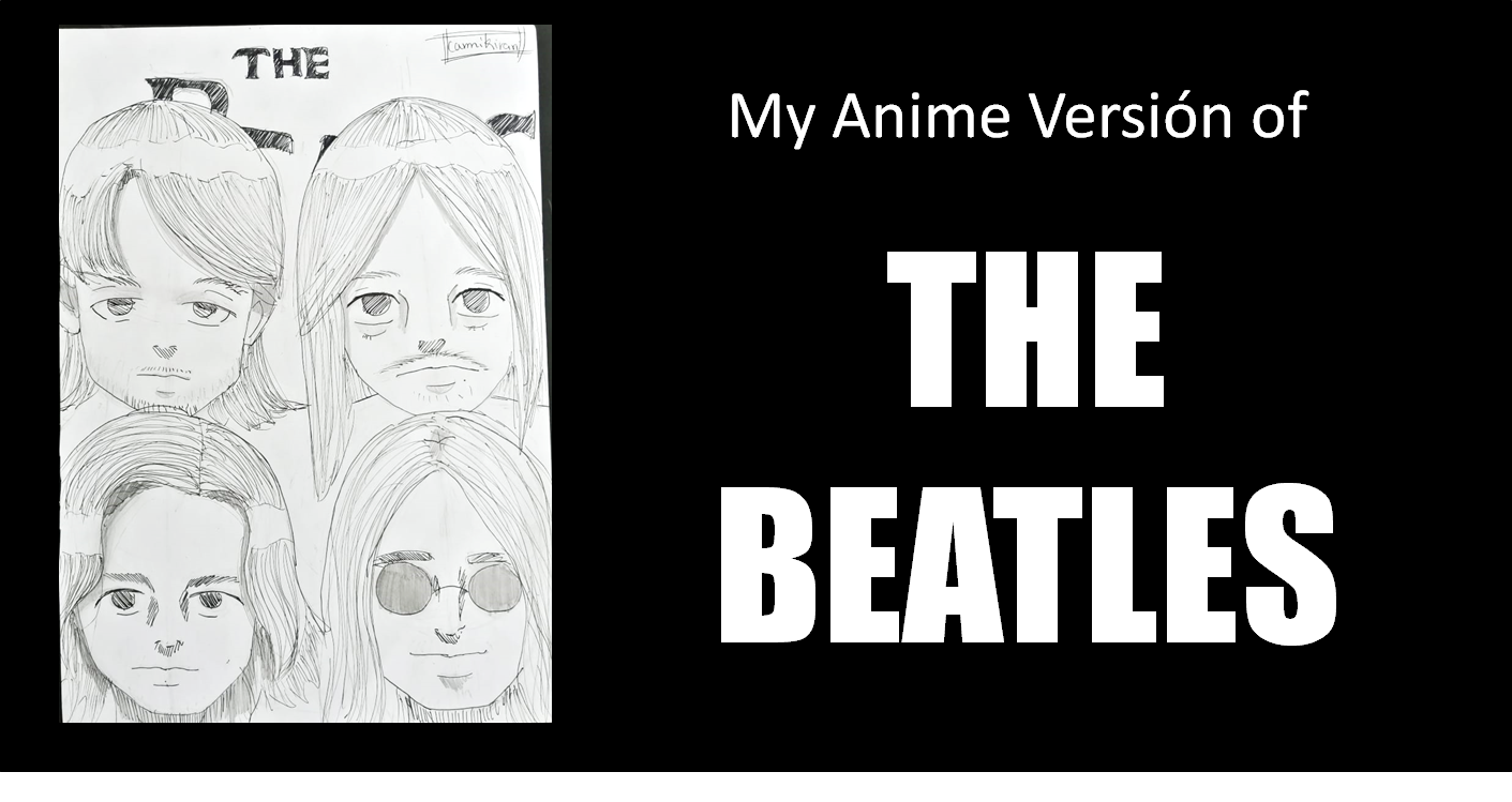 My Anime Version of THA BEATLES / Mi versión de Anime de THE BEATLES — Hive