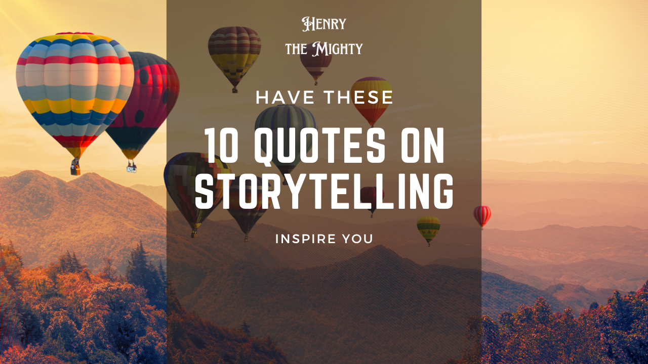  "10 quotes about storytelling from classic authors that will inspire you.png"