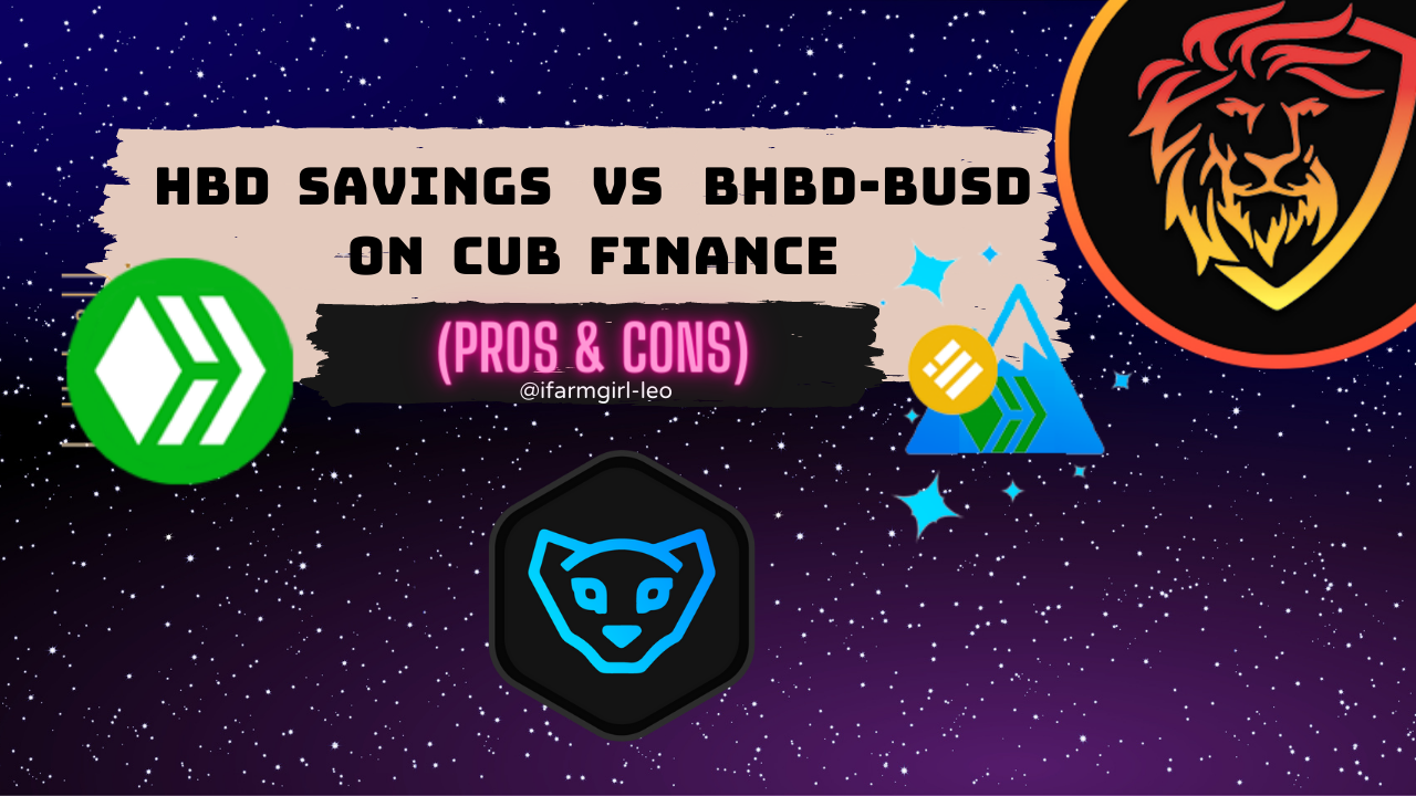 @ifarmgirl-leo/hbd-savings-vs-bhbd-busd-on-cubfinance-pros-and-cons