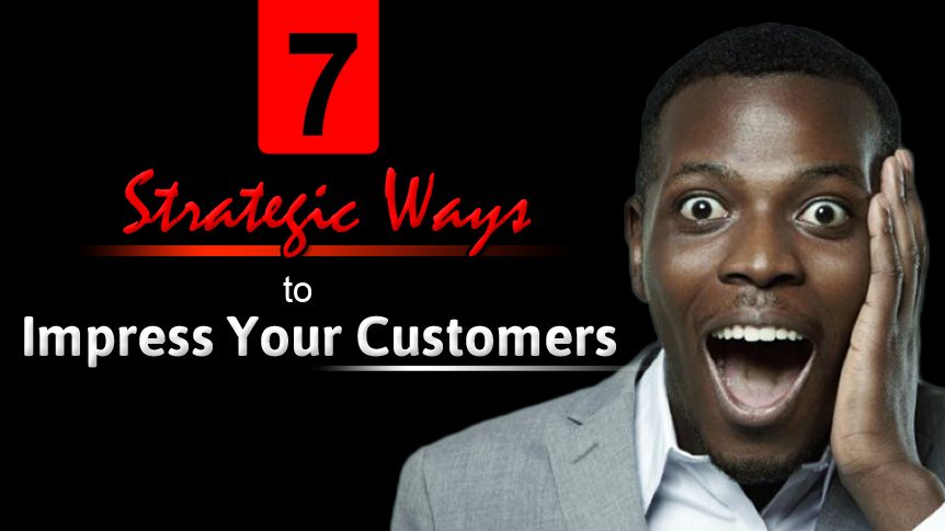 cropped-7-Strategic-ways-to-Impress-Your-Customers-Charles-Adetola.jpg