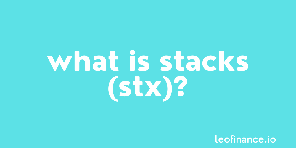 What is Stacks crypto (STX)? - Stacks Guide