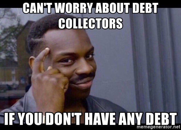 cantworryaboutdebtcollectorsifyoudonthaveanydebt.jpg