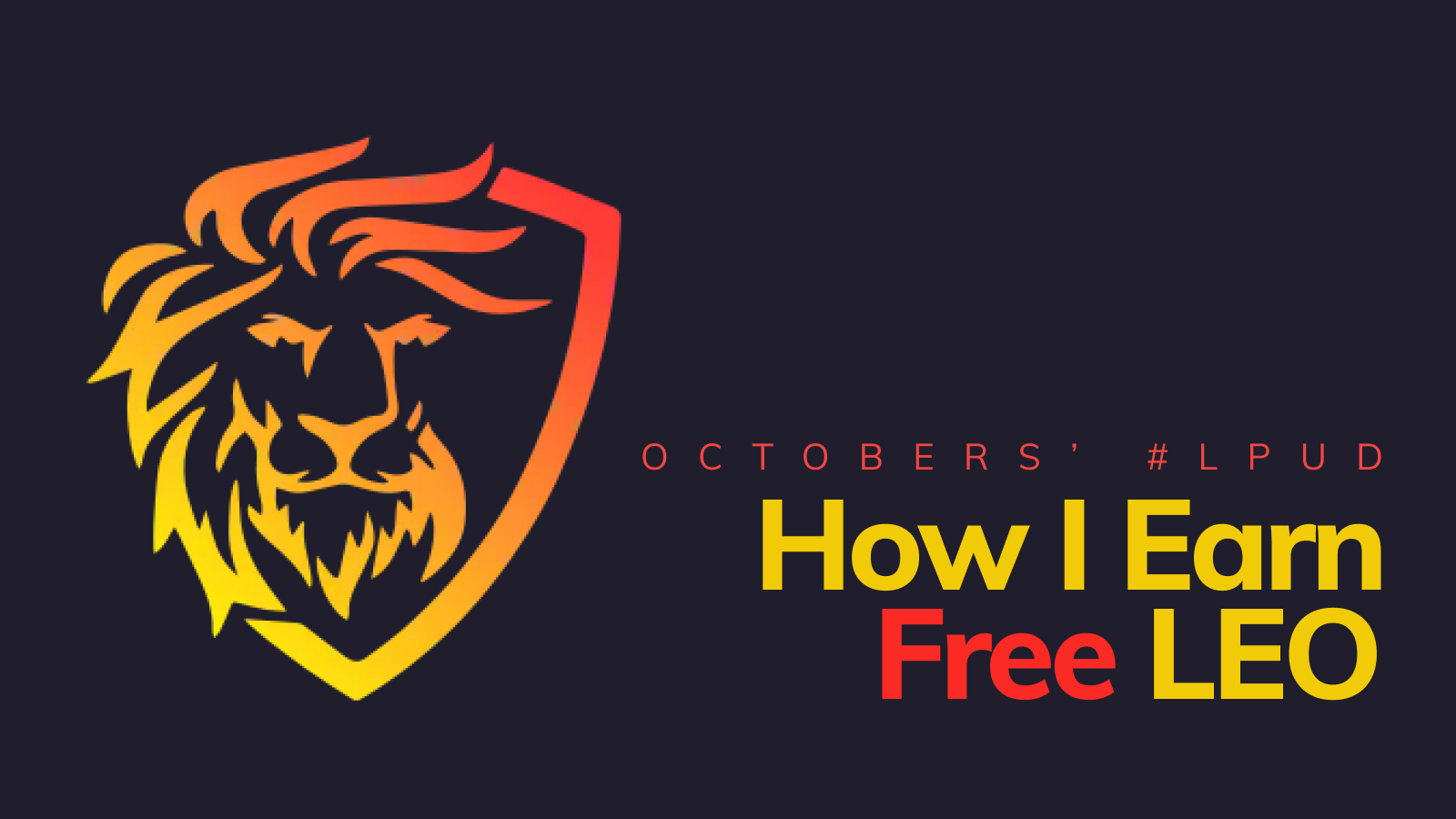 @thecuriousfool/how-i-earn-my-free-leo-for-october-s-lpud-leo-power-up-day