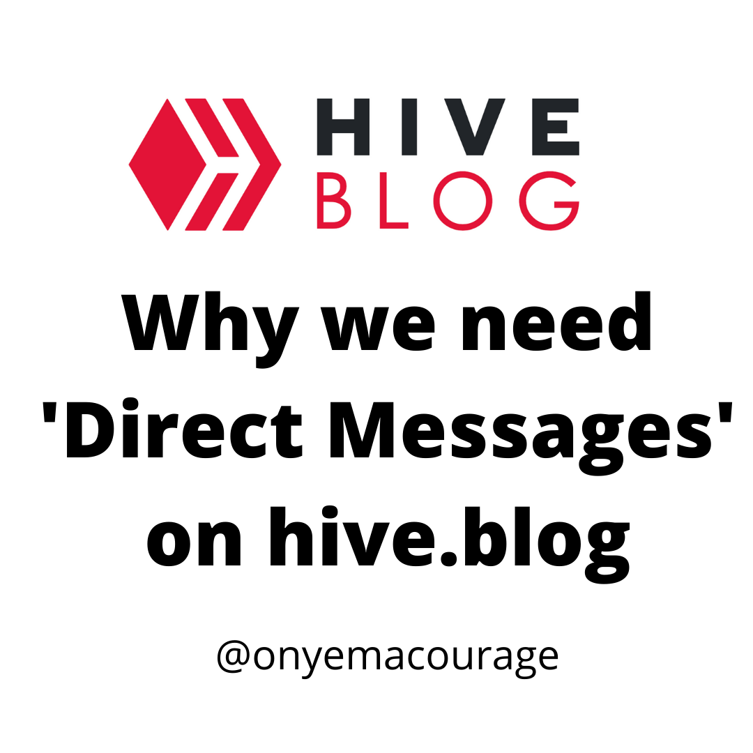 Why we need 'Direct Messages' on hive.blog.png