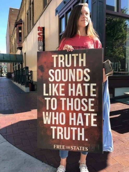 truth sounds like hate to those who hate truth.jpg