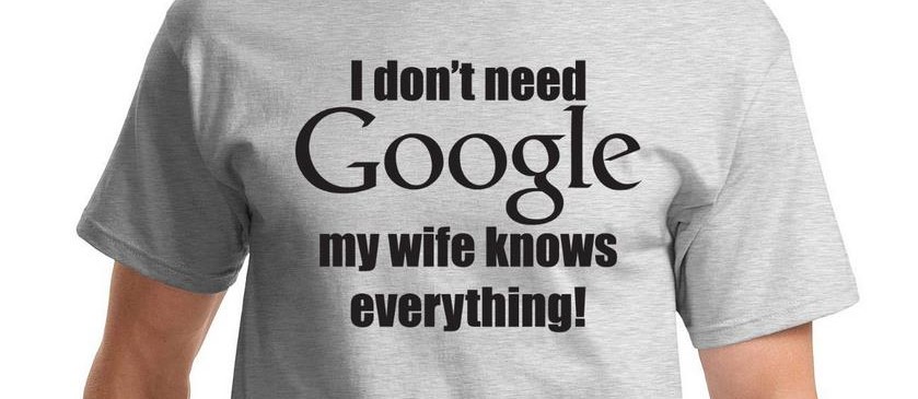 I-Don-t-Need-Google-My-Wife-Knows-Everything-Men-T-shirt-Casual-Funny-Shirt-For.jpg