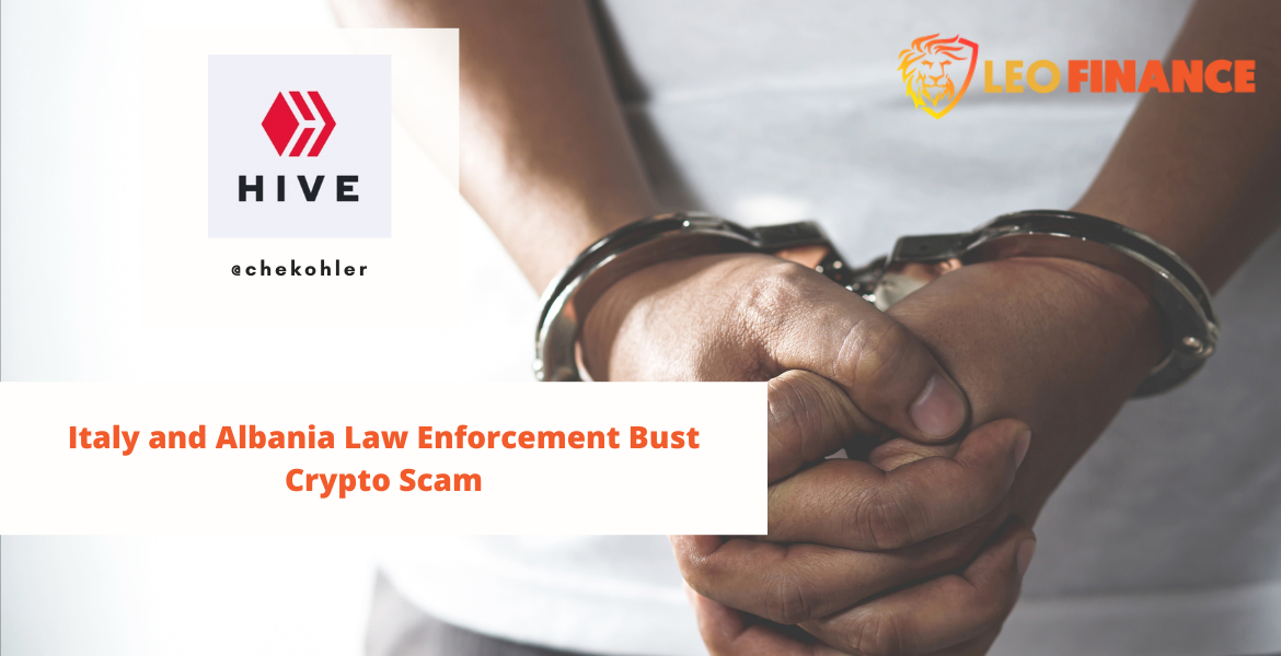 @chekohler/italy-and-albania-law-enforcement-bust-crypto-scam
