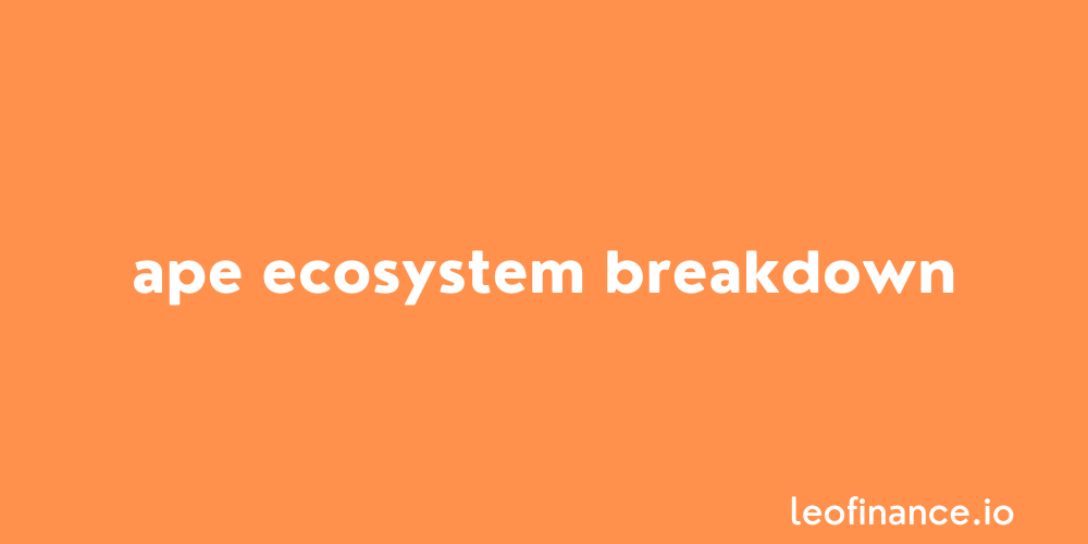 APE ecosystem breakdown.