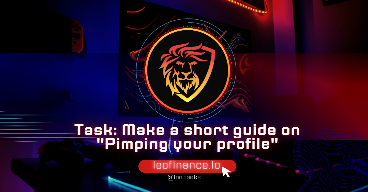 @leo.tasks/open-task-teach-lions-how-to-pimp-their-profile