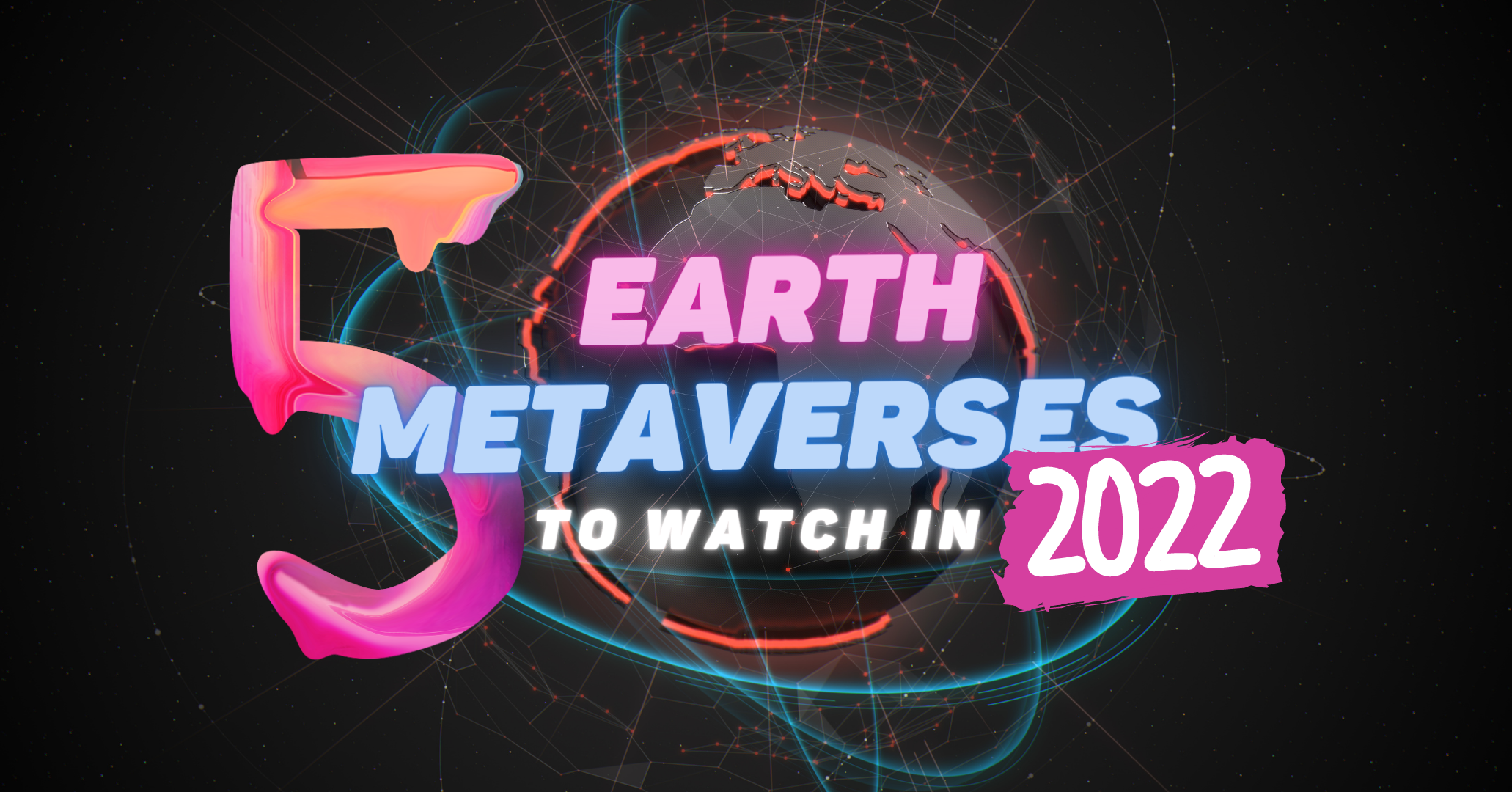 @finguru/top-5-earth-metaverses-to-watch-in-2022