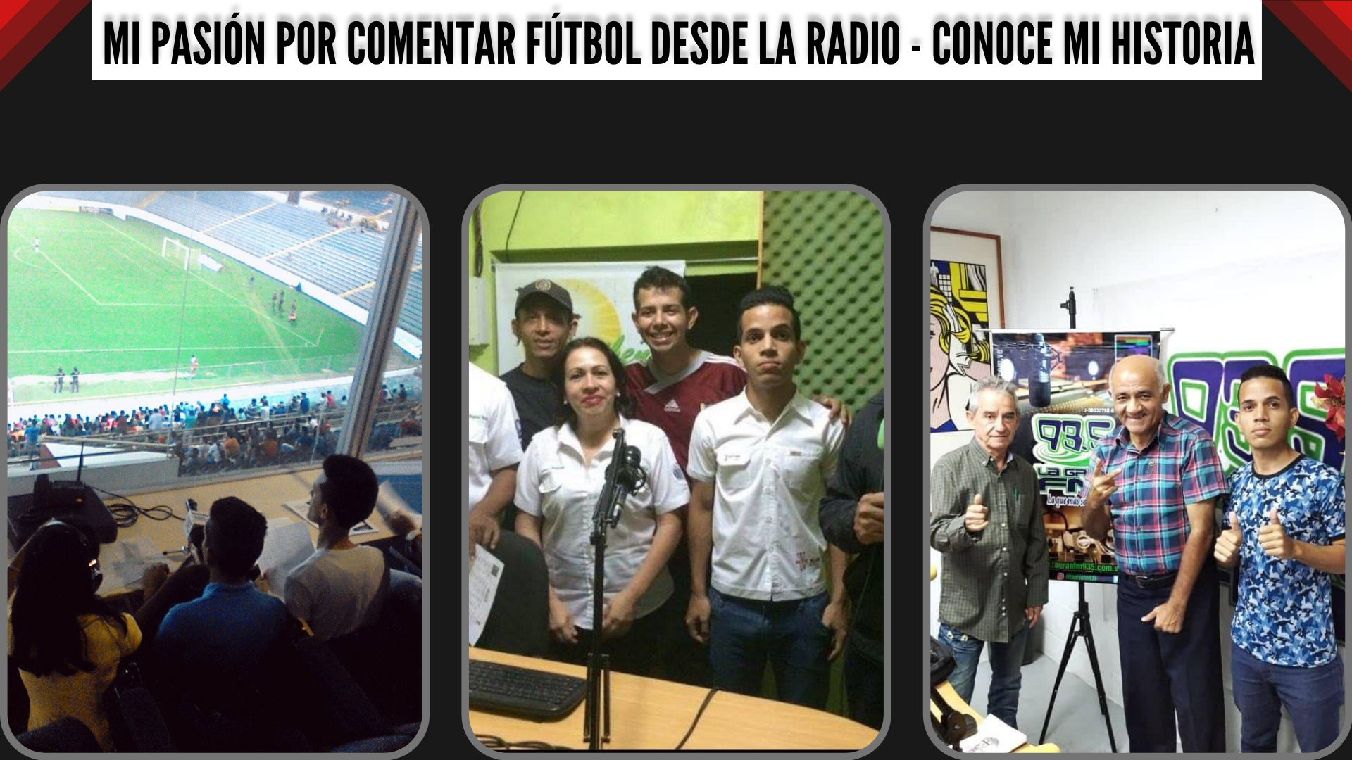La pasión por comentar fútbol desde la radio - Conoce mi historia.png