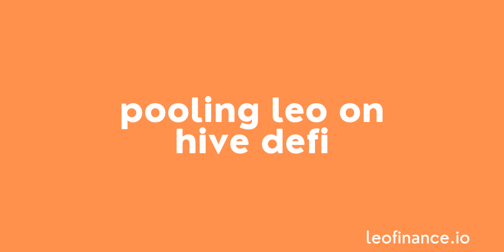 Pooling LEO on Hive DeFi.