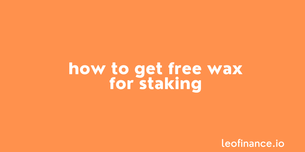 How to get free WAX for staking using Hive.