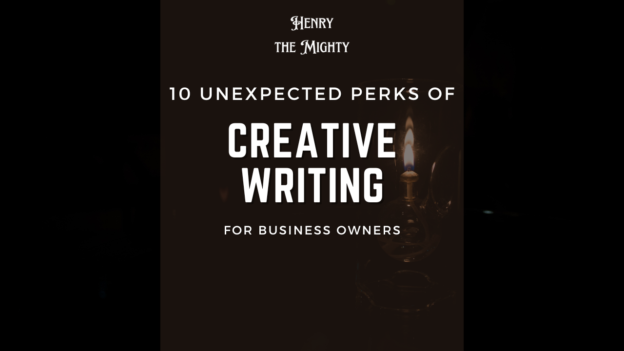  "10 Unexpected Perks of Creative Writing for Business Owners.png"