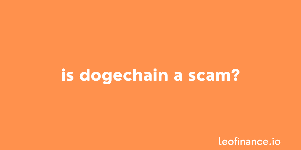 Is Dogechain a scam?
