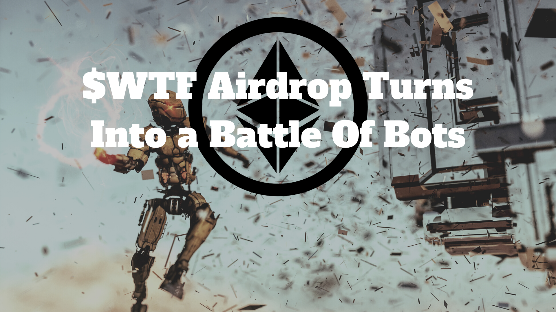 WTF Airdrop Turns Into a Battle Of The Bots.png