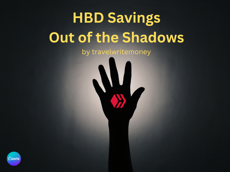 @travelwritemoney/hbd-savings-out-of-the-shadows