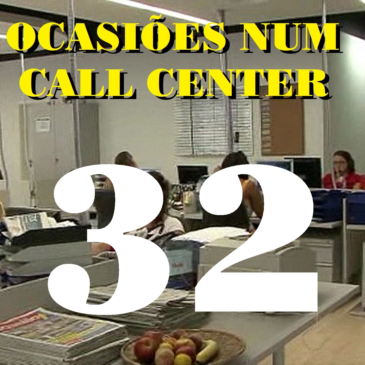 Ocasiões num Call Center Ep32.jpg