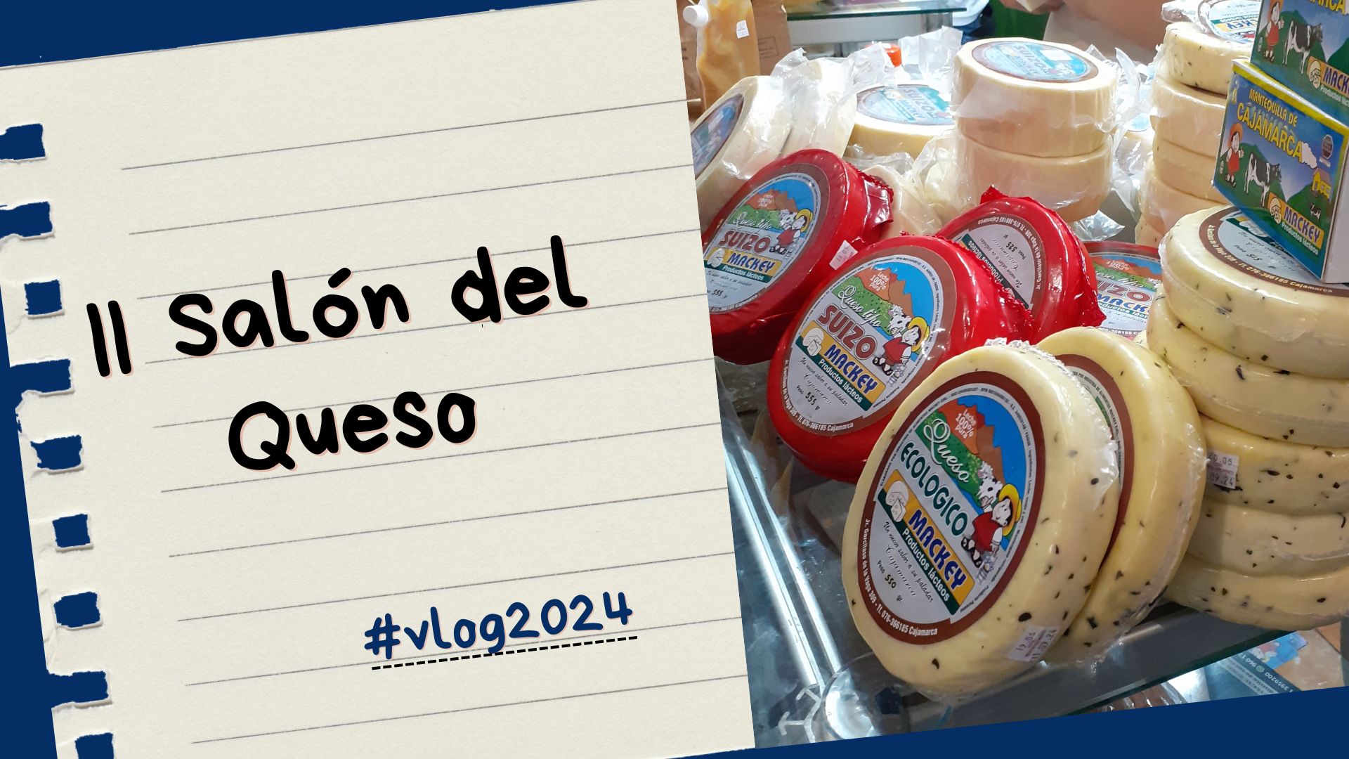 II Salón del queso peruano 2024_waralwa vlogs.jpg