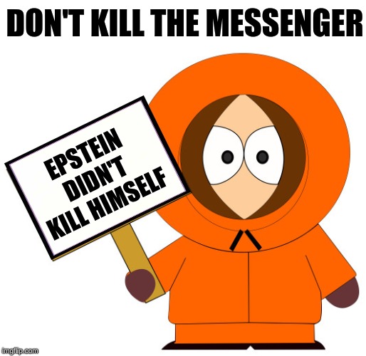 epstein_dont_kill_the_messenger_kenny_southpark.jpg