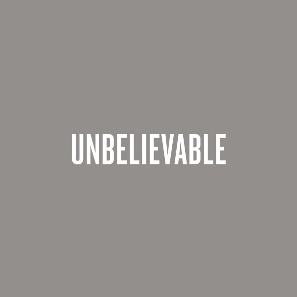 unbelieveable.jpeg