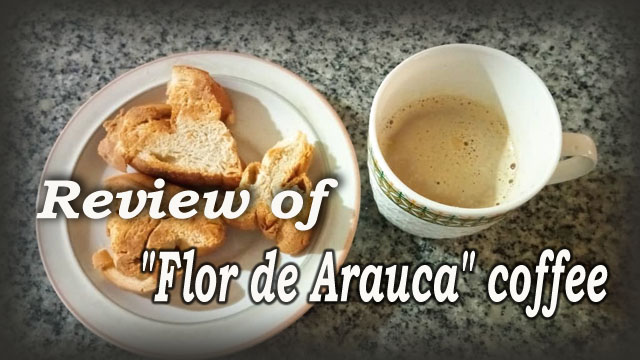 Review of "Flor de Arauca" coffee