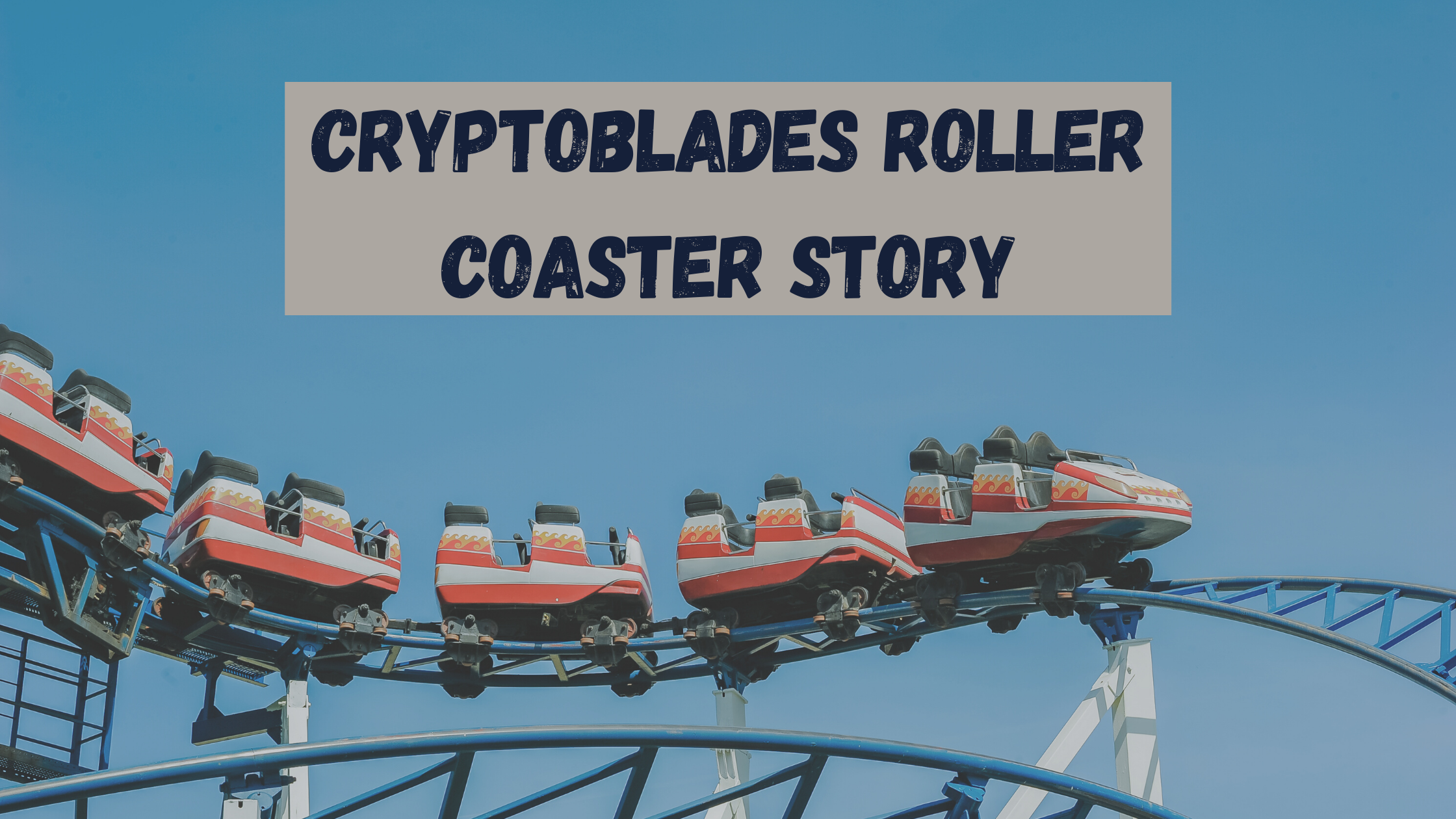 CRYPTOBLADES ROLLER COASTER STORY.png