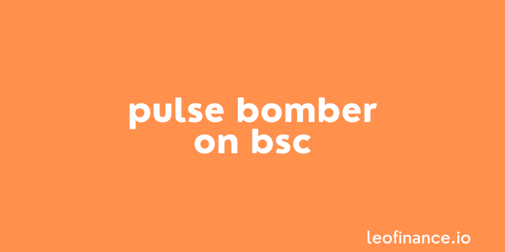 Missed the PulseChain sacrifice period? Check out Pulse Bomber on BSC.