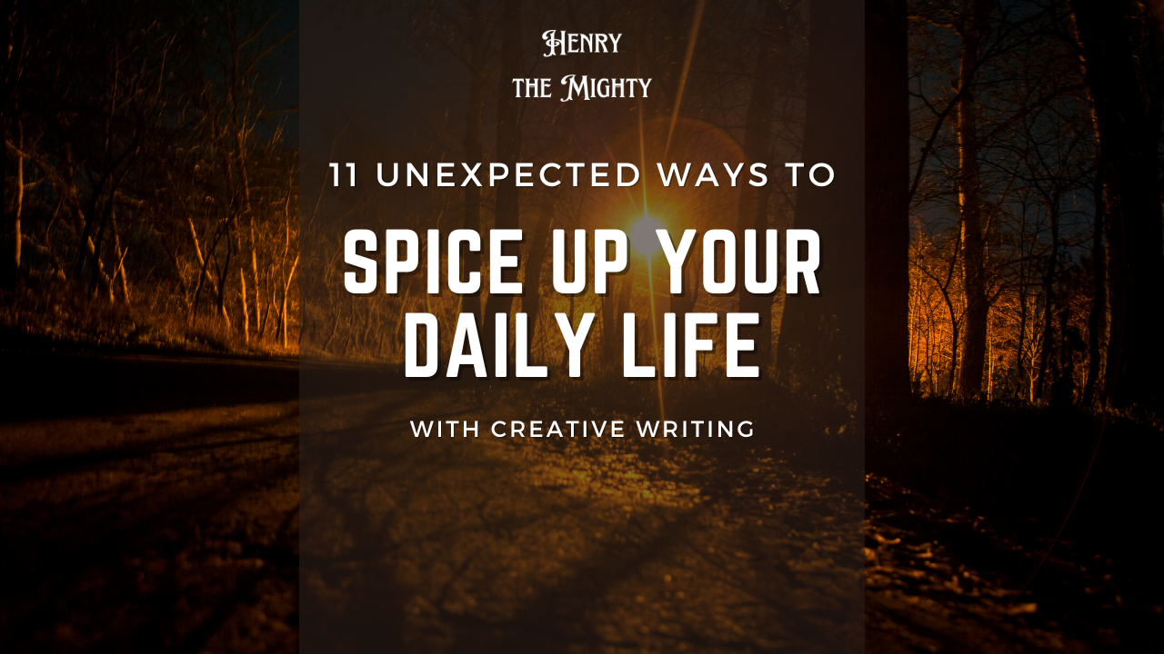  "11 Unexpected Ways to Spice Up Your Daily Life with Creative Writing.png"