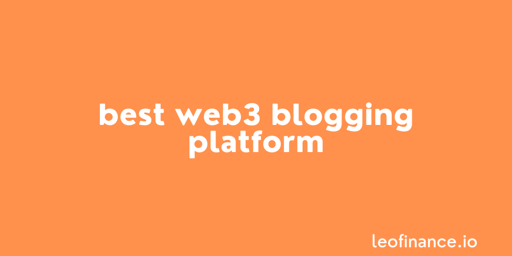 Best Web3 blogging platform: LeoFinance.