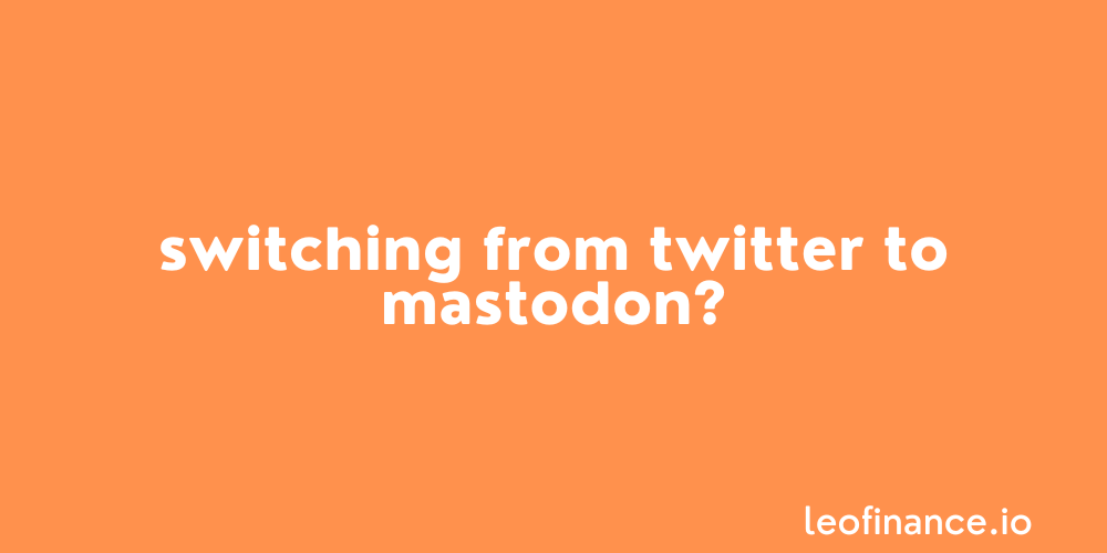 Switching from Twitter to Mastodon? Try Hive instead.
