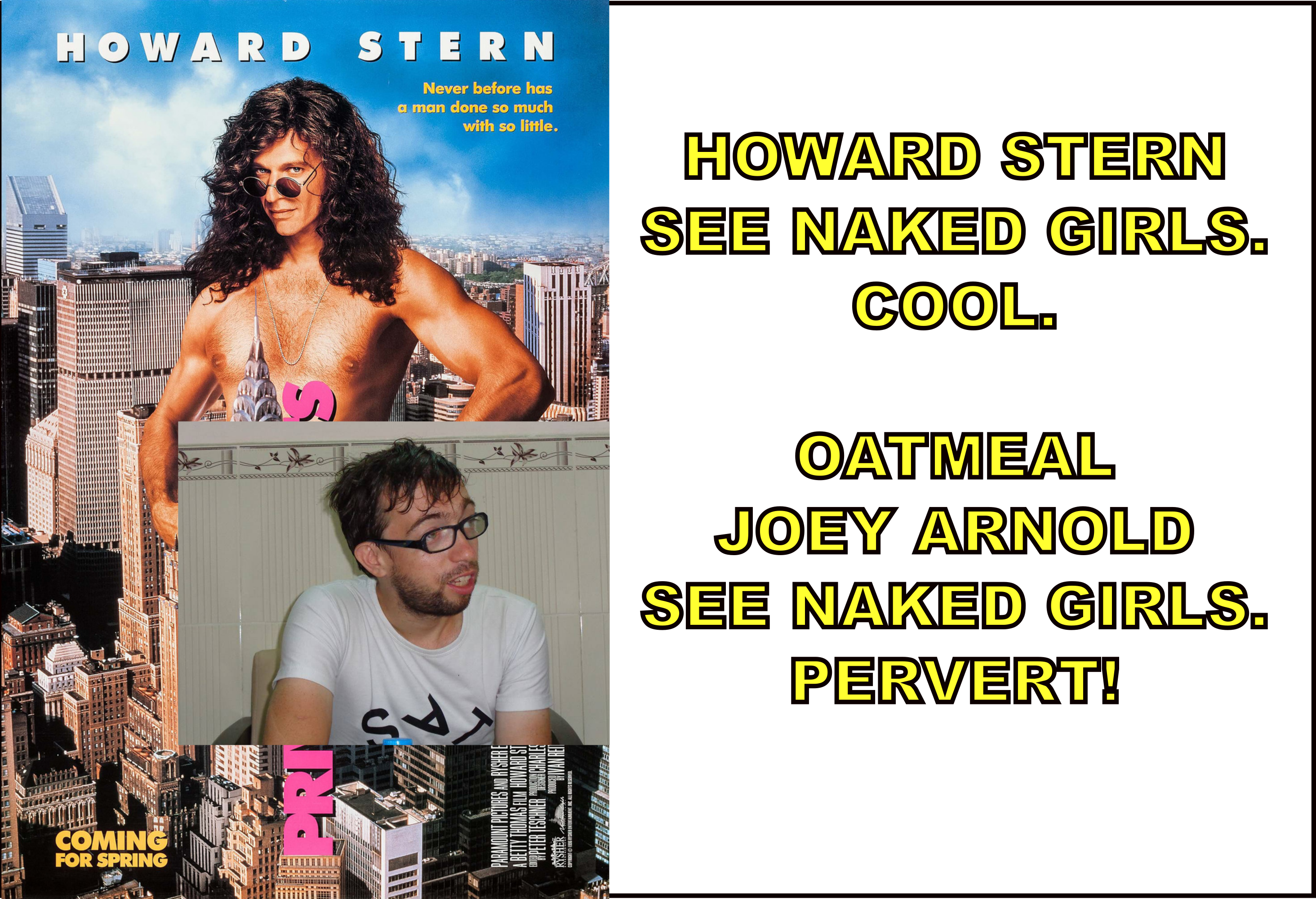 Howard Stern vs Joey Arnold Meme Naker Girls Cool Pervert by JSA 2023-04-25 - Tuesday - 08:00 PM.png
