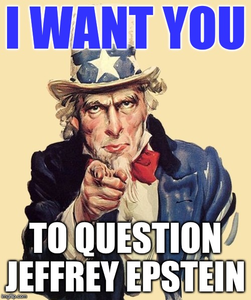 epstein_uncle_sam_I-want_you_to_question (1).jpg