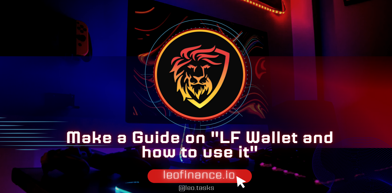 @leo.tasks/open-task-make-a-guide-about-using-the-wallet