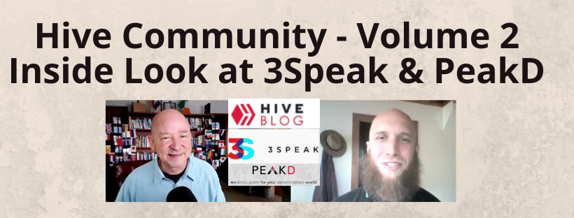 Inside Look at 3Speak & PeakD - Hive Community Volume 2.png