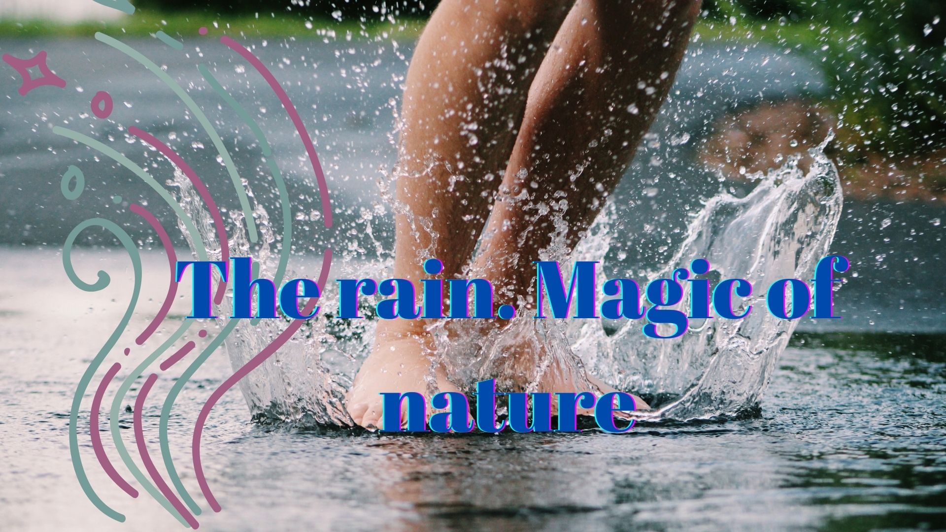 La lluvia Magia de la Naturaleza (1).jpg