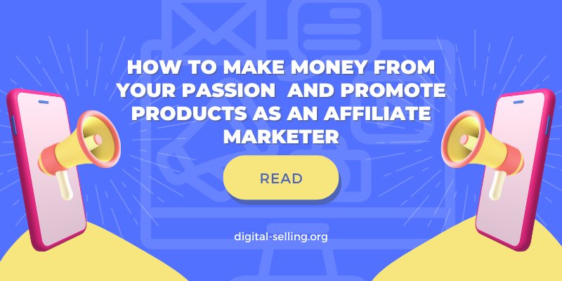 How to make money from your passion  and promote products as an affiliate marketer.png