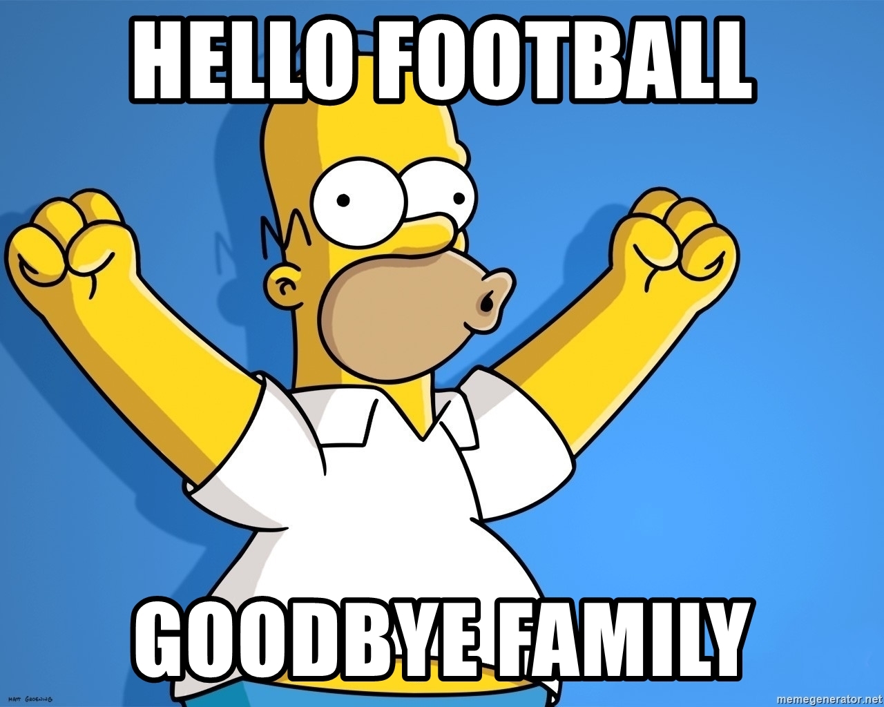 hello-football-goodbye-family.jpg