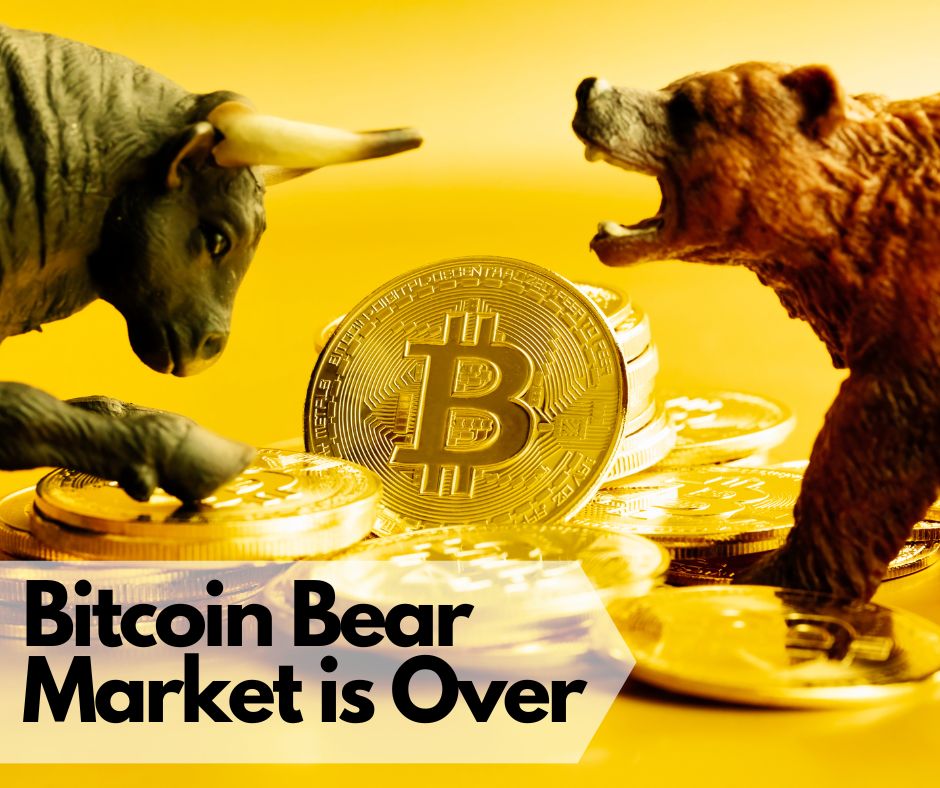 Bitcoin Bear Market is Over.jpg